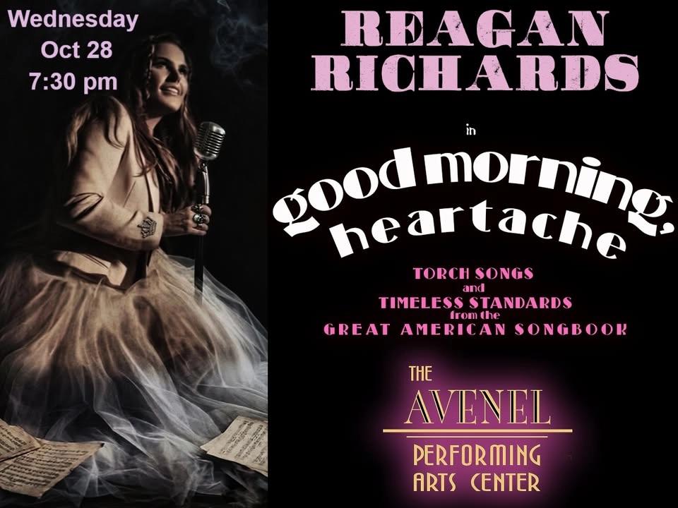 Reagan Richards "Good Morning, Heartache" Torch Songs & Standards from the Great American Songbook