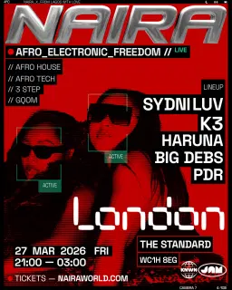 NAIRA: Afro Electronic Freedom London