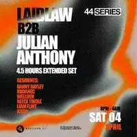LAIDLAW B2B JULIAN ANTHONY (Extended 4.5hr Set) - Sat 4th April