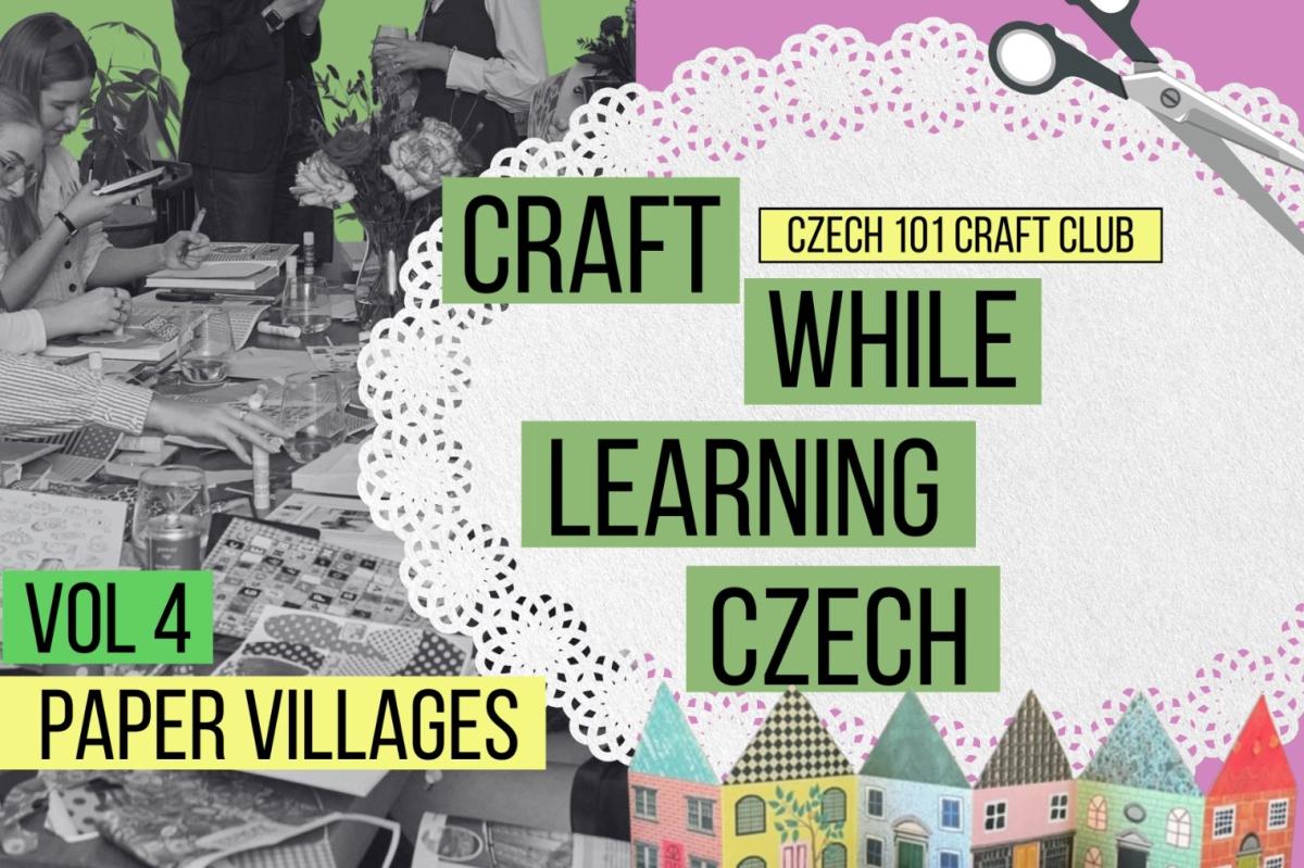 CRAFT WHILE LEARNING CZECH: Paper villages