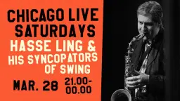 CHICAGO Live Saturdays - Hasse Ling and His Syncopators Of Swing