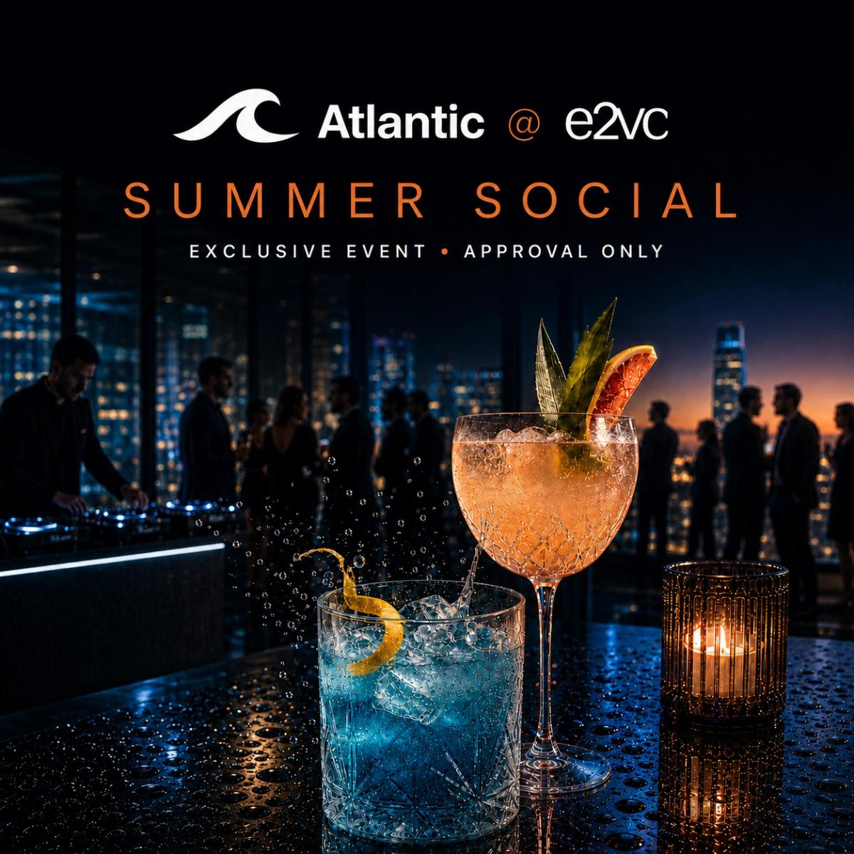 Atlantic @ e2vc: Summer After Dark