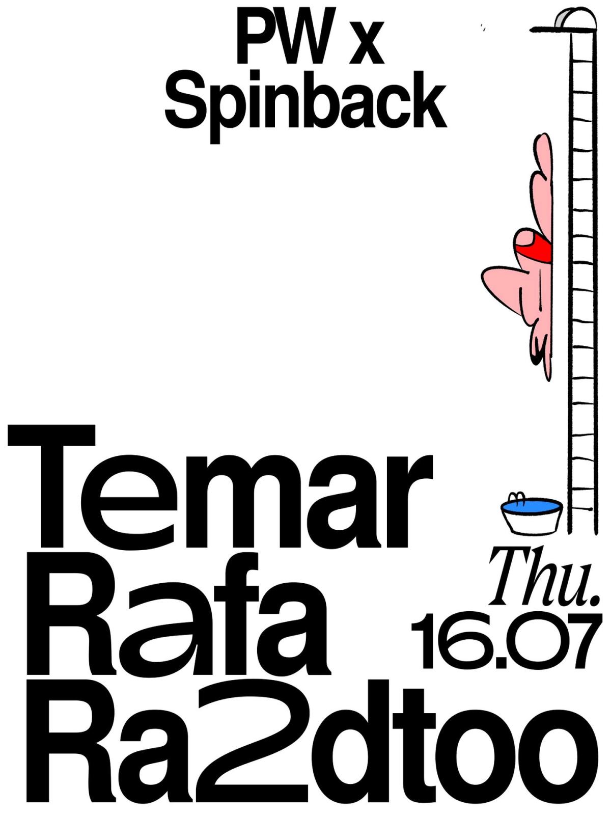 PW x Spinback • Temar, Rafa, Ra2dtoo