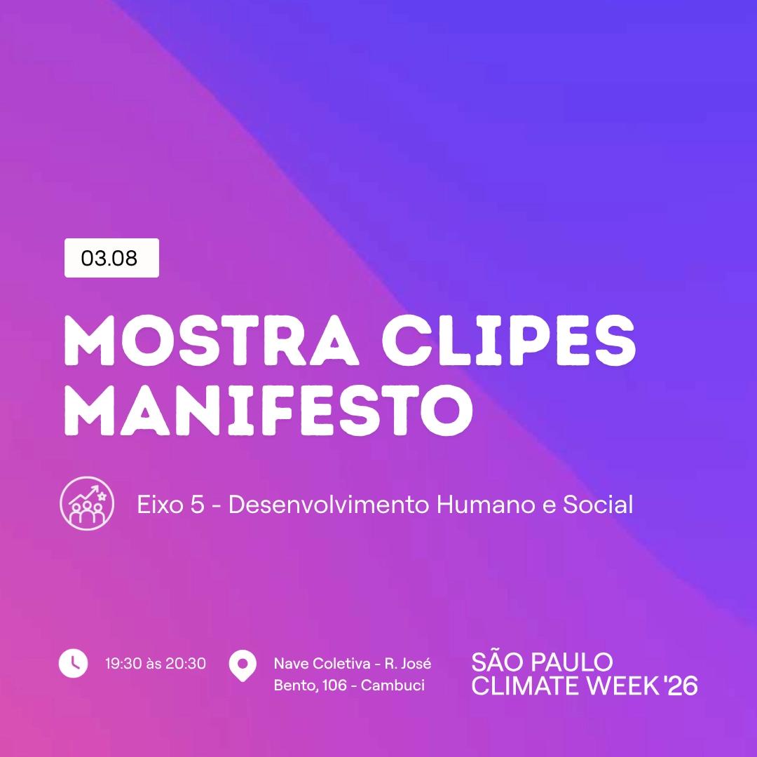 MOSTRA CLIPES MANIFESTO: Em defesa dos biomas do Brasil e como denúncia de crimes socioambientais | SP Climate Week