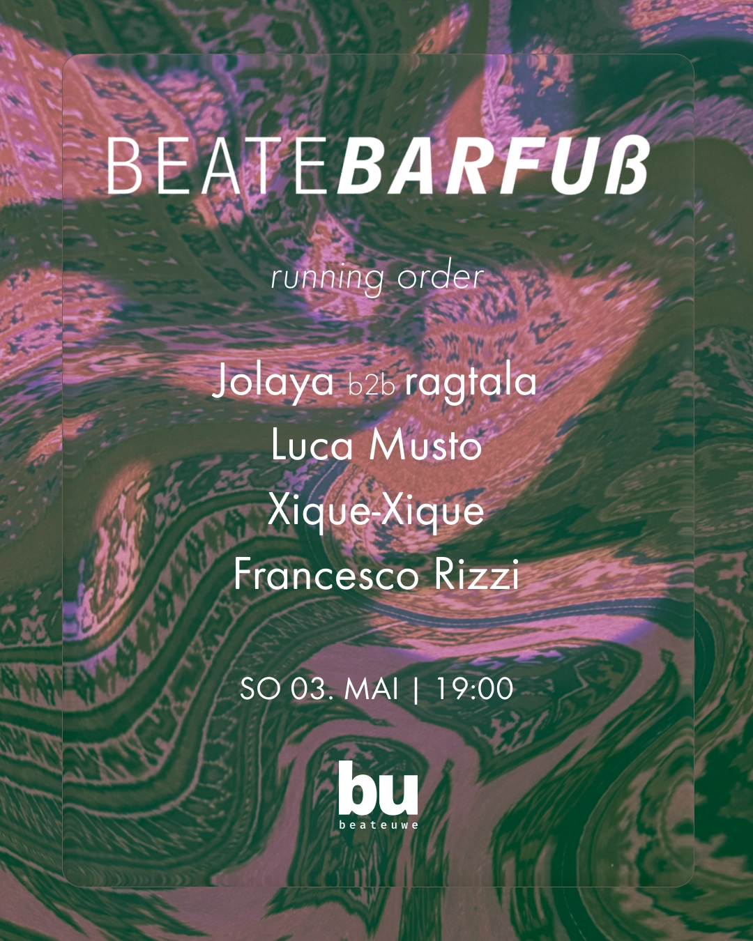 Beate Barfuß /// Jolaya b2b ragtala, Luca Musto, Xique-Xique, Francesco Rizzi