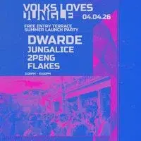 Terrace Re opening Launch Party - Volks Loves Jungle w/ DWARDE