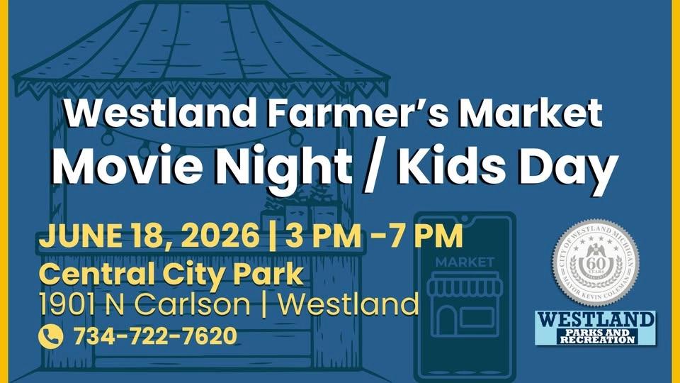 Westland Farmer's Market Kids Day / Movie Night