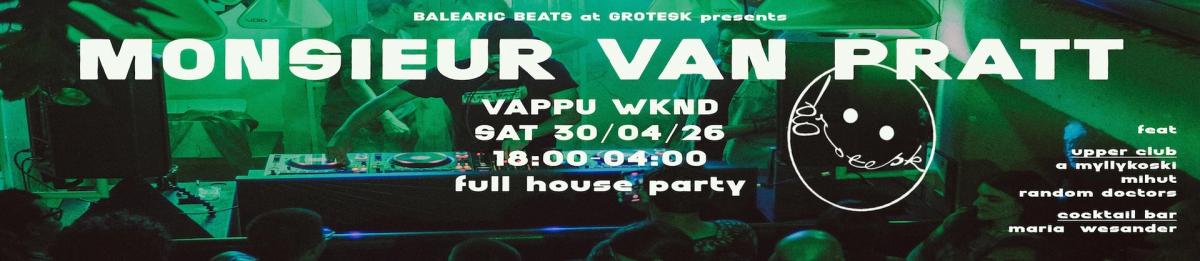 BALEARIC BEATS VAPPU pres. Monsieur Van Pratt (MEX)
