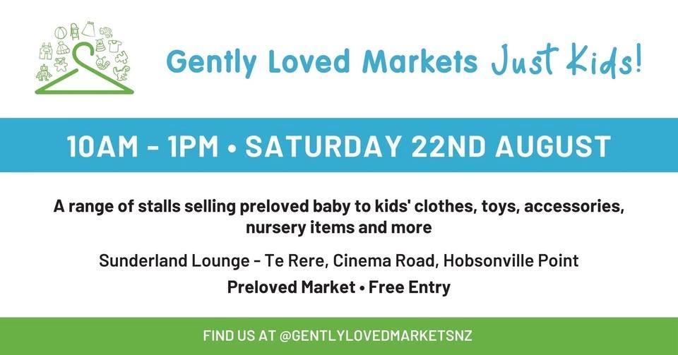 Gently Loved Markets Just Kids! Hobsonville