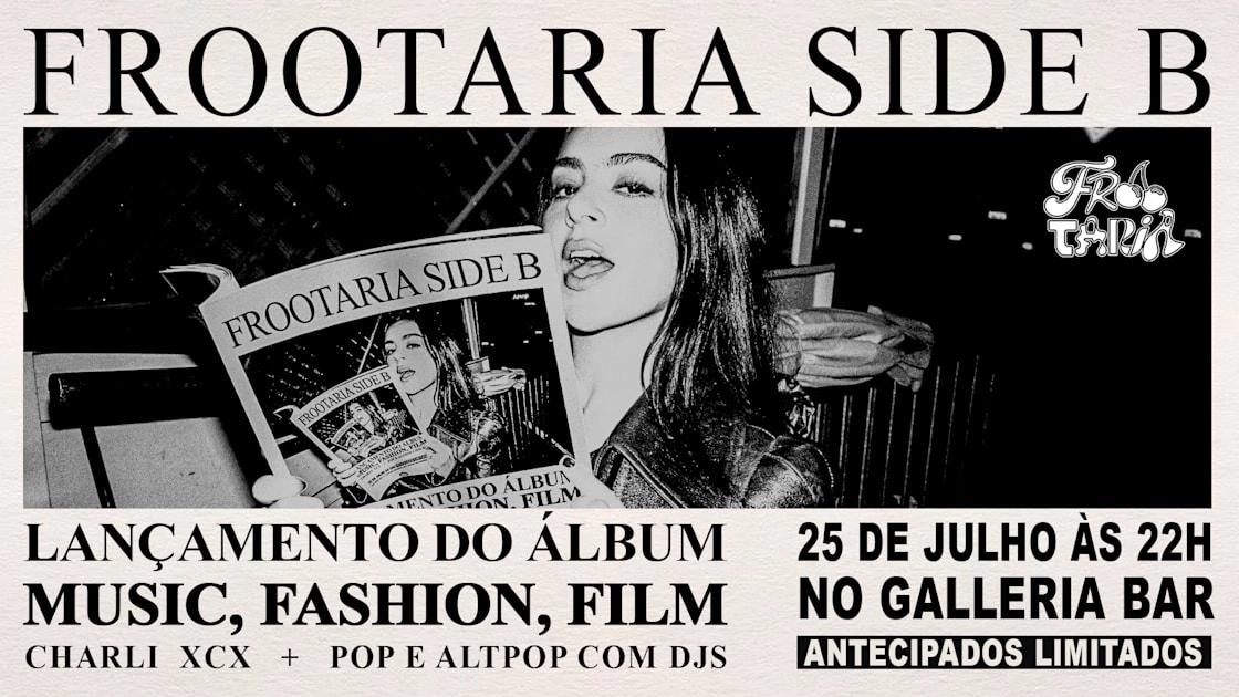 Frootaria Side B: Music, Fashion, Film
