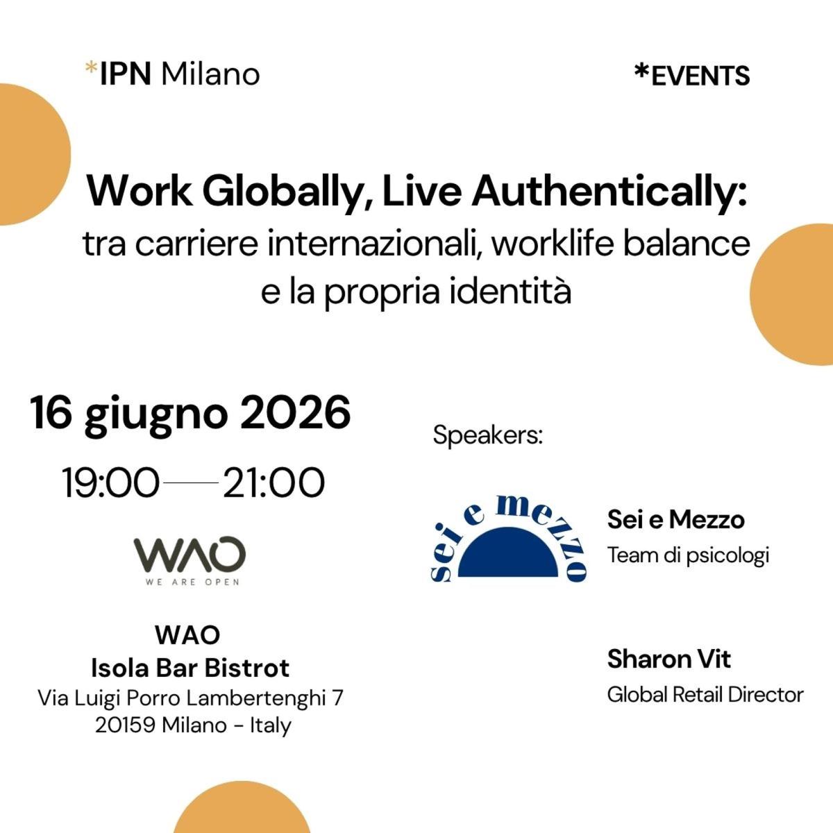 IPN Milano - Work Globally, Live Authentically: tra carriere internazionali, work-life balance e la propria identità
