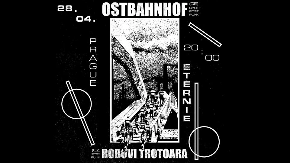 OSTBAHNHOF (DE) + ROBOVI TROTOARA (CZ) // Eternia Smíchov