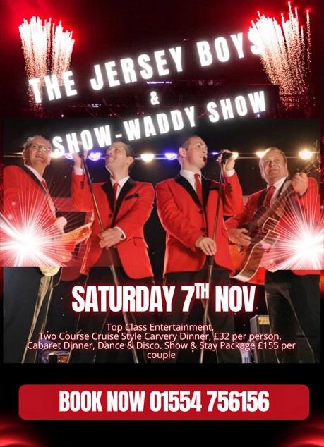 THE JERSEY BOYS & SHOW-WADDY SHOW