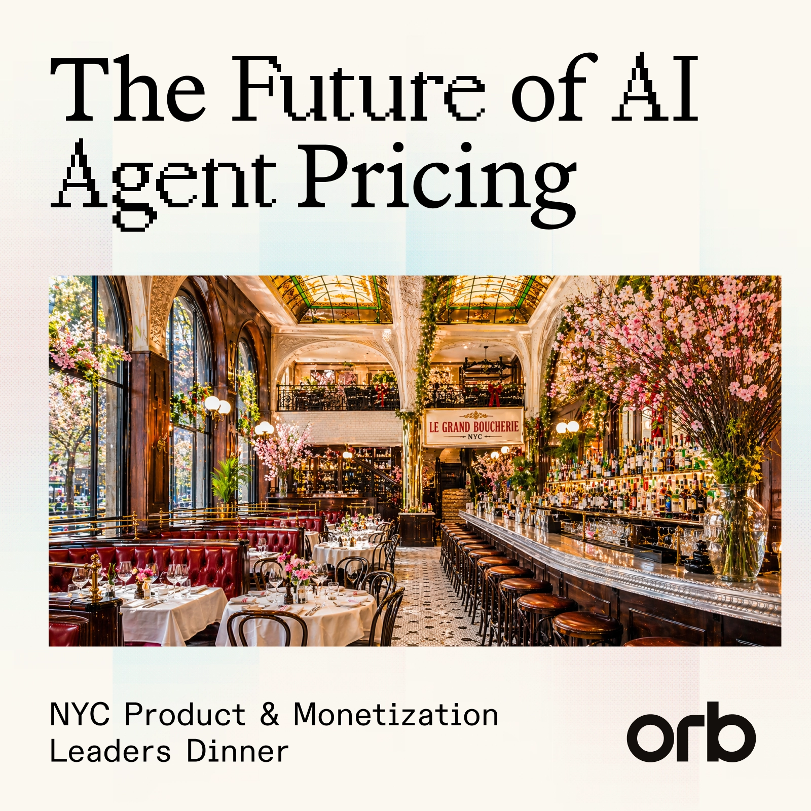 The Future of AI Agent Pricing — NYC Product & Monetization Leaders Dinner #AIAgentConference