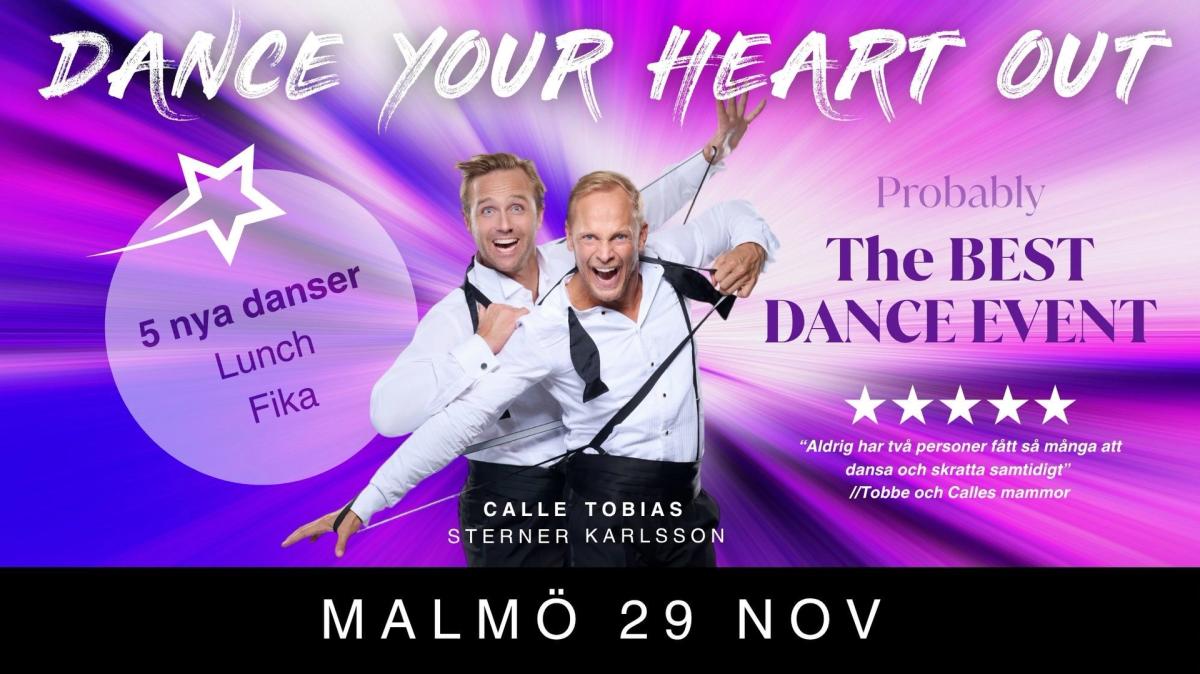 Dance Your Heart Out - MALMÖ