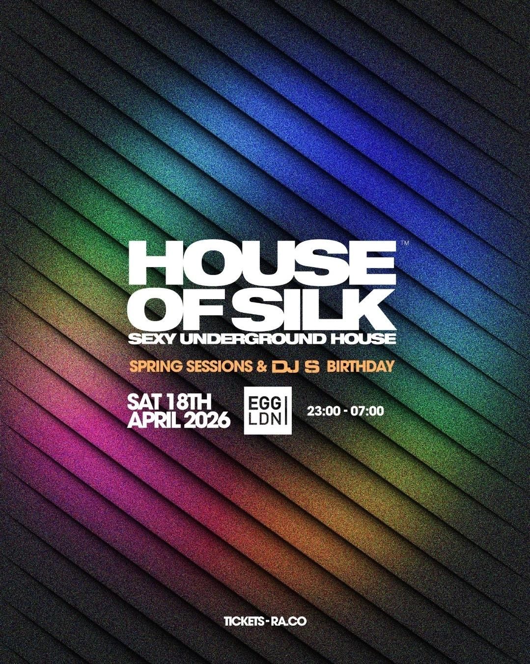 House Of Silk - Spring Sessions & DJ S Birthday