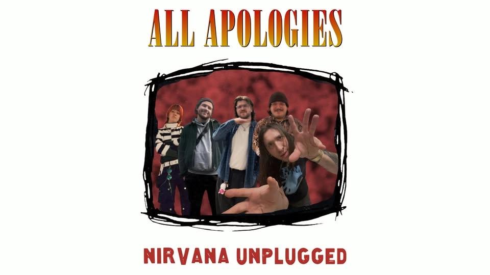 A Tribute to Nirvana Unplugged by All Apologies