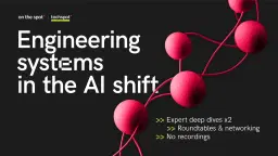 Engineering systems in the AI shift