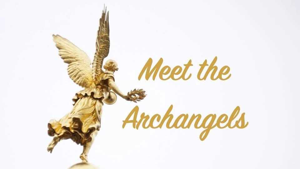 Meet The Archangels