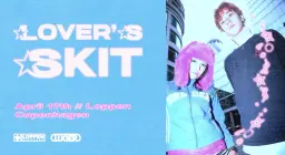 Lover's Skit (SE) // Loppen