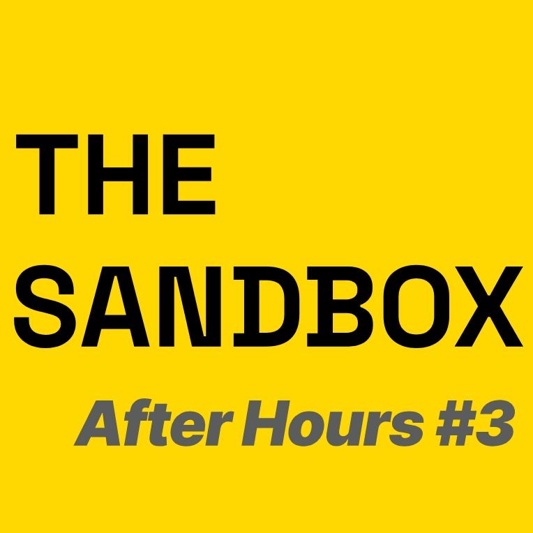The Sandbox - After Hours #3
