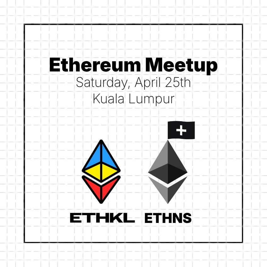 Ethereum Meetup: ETHKL x ETHNS