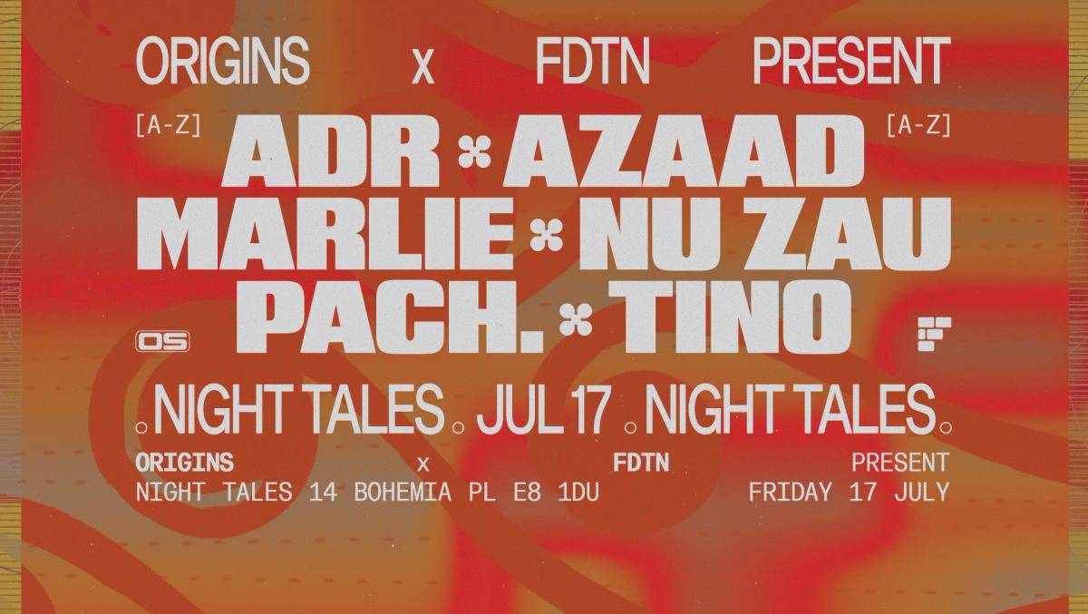 Origins x FDTN: ADR, AZAAD, Marlie, Nu Zau, PACH & Tino
