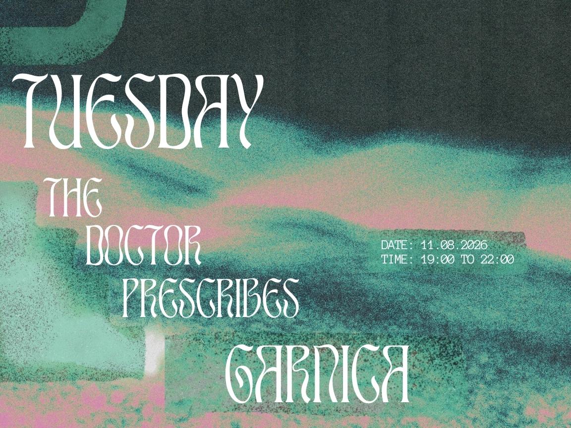 Tuesday's Prescription - Garnica