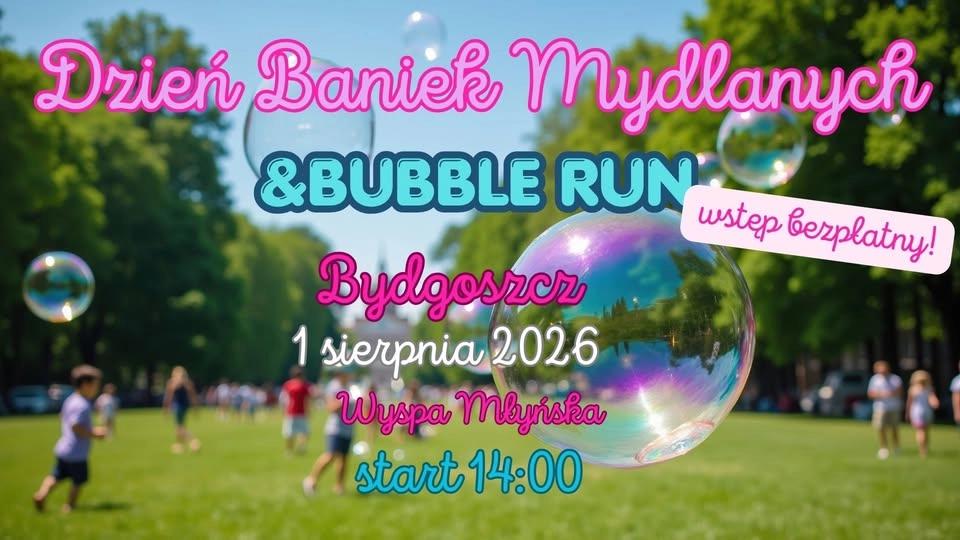 🫧 DZIEŃ BANIEK MYDLANYCH&BUBBLE RUN W BYDGOSZCZY🫧