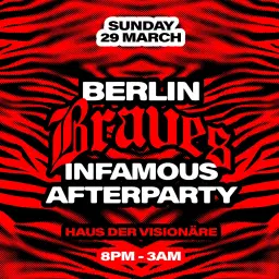 BERLIN BRAVES INFAMOUS AFTERPARTY