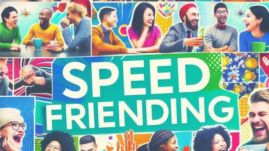 Speed Friending (Expand Your Social Network)