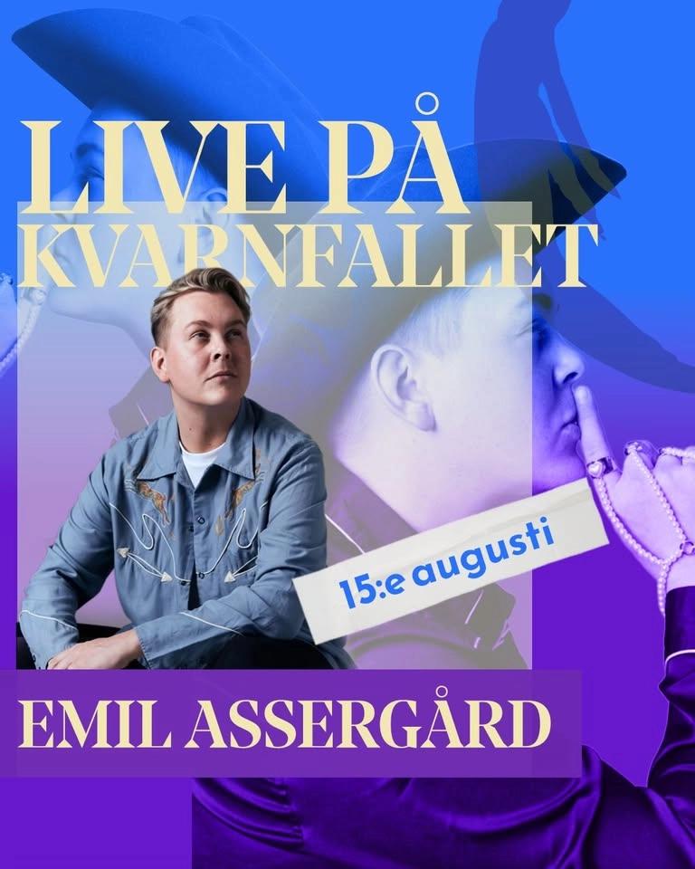 Emil Assergård | Live på Kvarnfallet • 15 augusti •