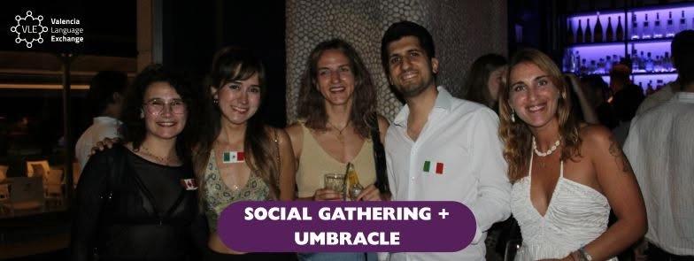 Social Gathering + Umbracle