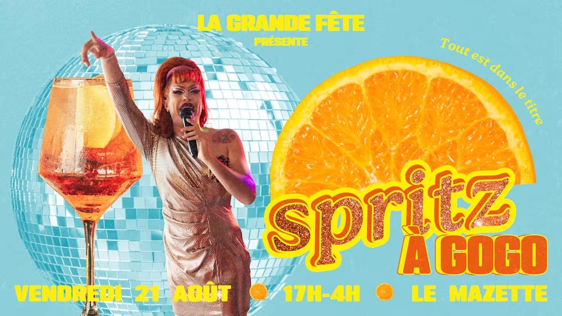 La Grande Fête : Spritz À Gogo !