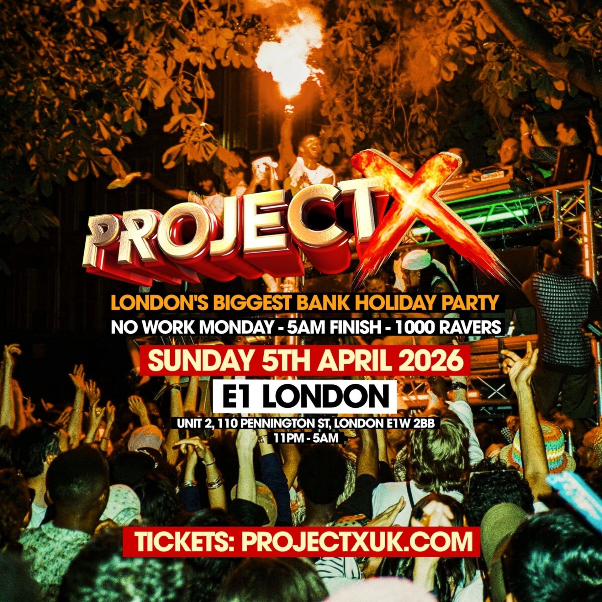 PROJECT X - London's Wildest Bank Holiday Party (5AM FINISH - NO WORK)