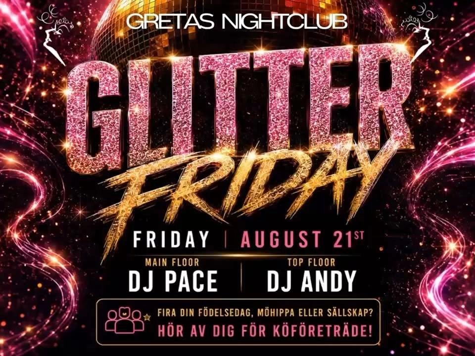 ✨🪩 GLITTER FRIDAY @ GRETAS NIGHTCLUB 🪩✨
