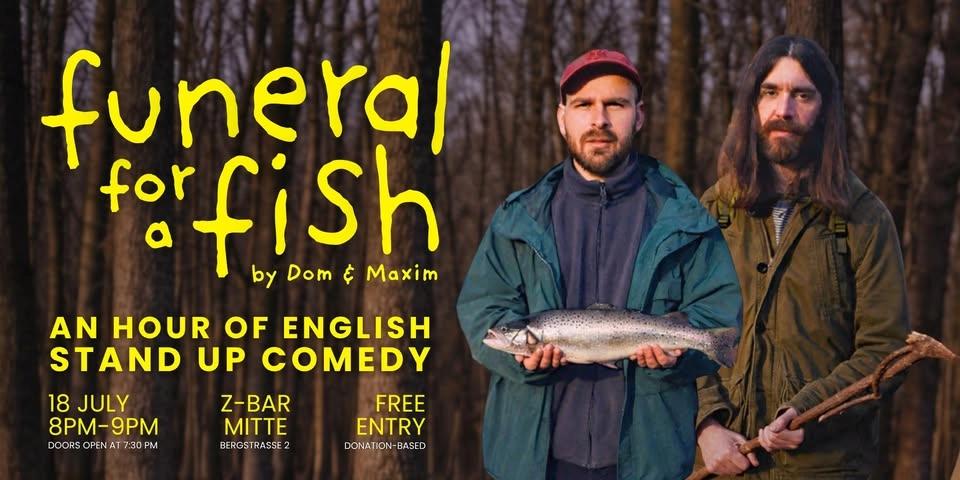 FUNERAL FOR A FISH VOL 3 – An hour of English Stand Up Comedy (Free Entry)
