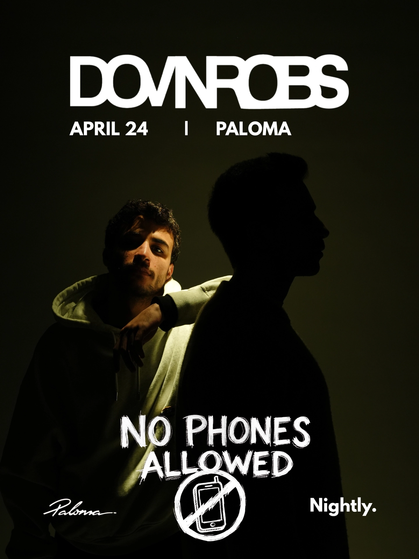 Nightly x DOVnROBS at Paloma Chelsea (24 April - NO PHONES)