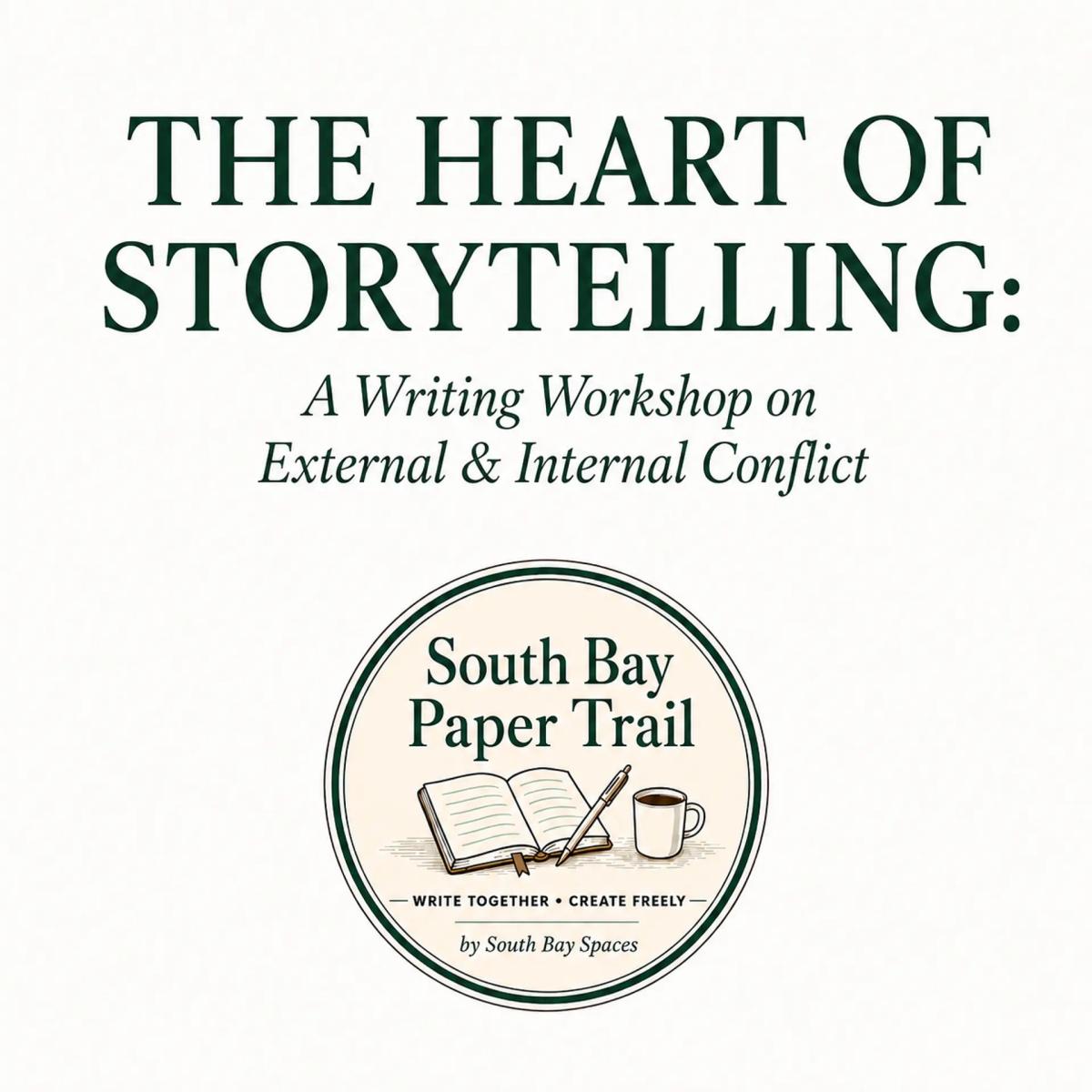 The Heart of Storytelling: A Writing Workshop on External & Internal Conflict