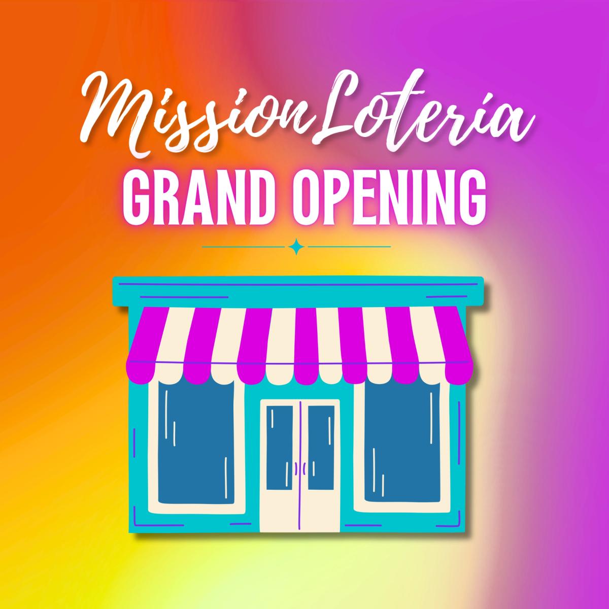 Mission Lotería Storefront Grand Opening