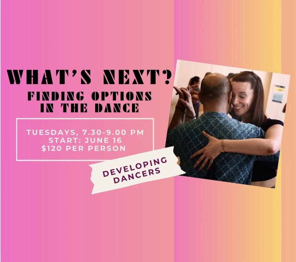 Argentine Tango - Whatβs Next: Finding Options in the Dance - June/July 2026