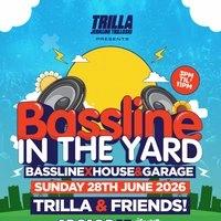 Bassline in the Yard with Trilla & Friends