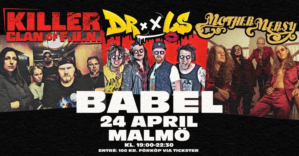 Killer Clan of F.U.N. + Drools + Mother Mersy | Babel, Malmö