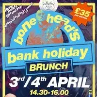 Bonehead's Bank Holiday Brunch
