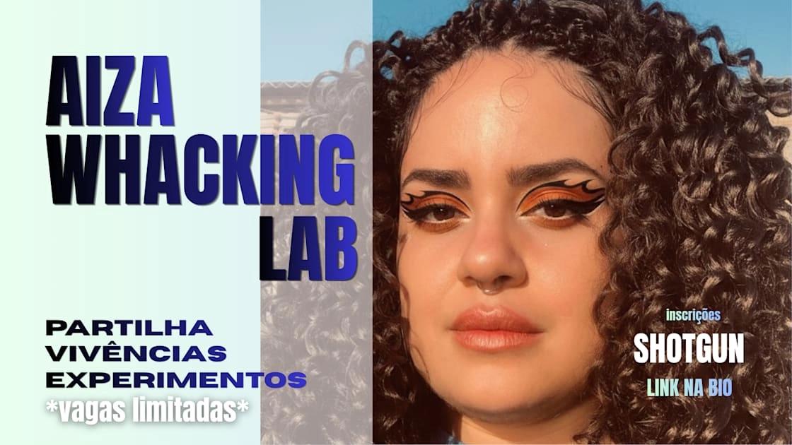 Aiza Whacking Lab - Americana/Sp