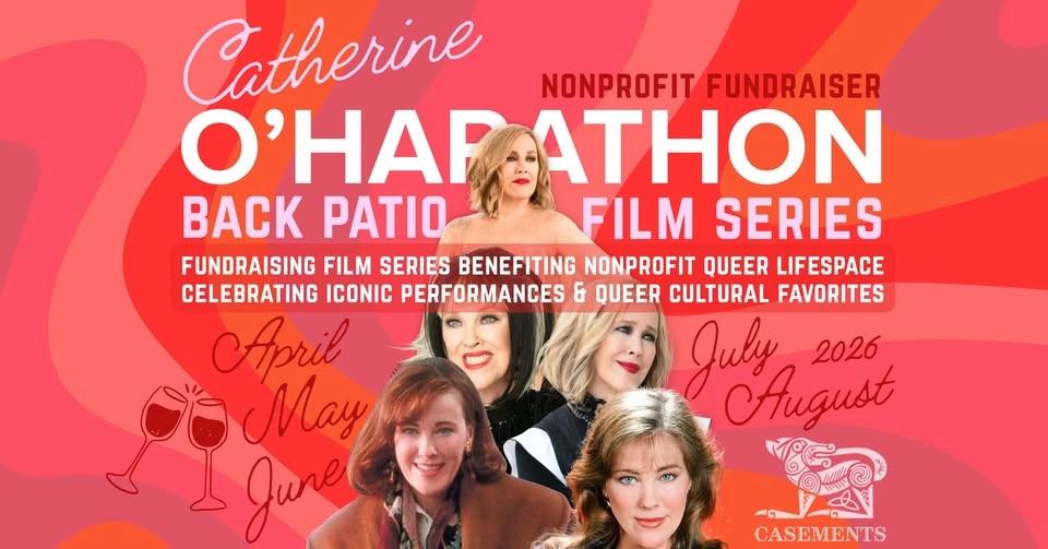 CATHERINE O'HARATHON | Patio Film Series @ Casements Bar | Nonprofit Fundraiser for Queer LifeSpace