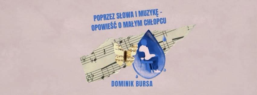 🎶📖 Poprzez słowa i muzykę – opowieść o Małym Chłopcu 📖🎶 DOMINIK BURSA