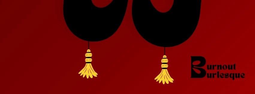 Burnout Burlesque - August 23rd