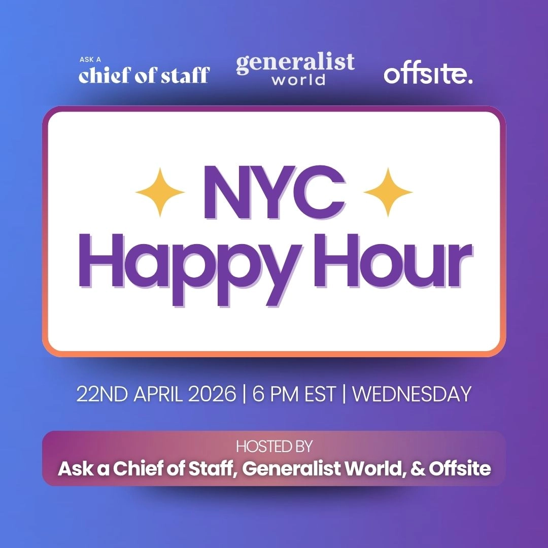 Ask a Chief of Staff x Generalist World NYC Happy Hour