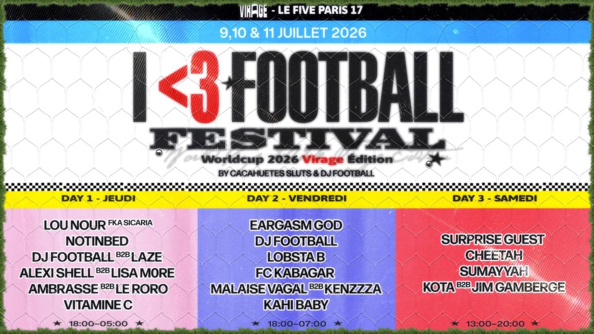 I LOVE FOOTBALL FESTIVAL: Lou Nour, notinbed, Lisa More, DJ Football, Laze AND MORE
